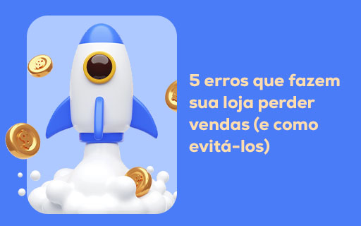 5 erros que fazem sua loja perder vendas (e como evitá-los)